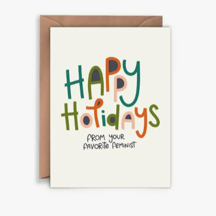 Happy Holidays from your Favorite Feminist Card