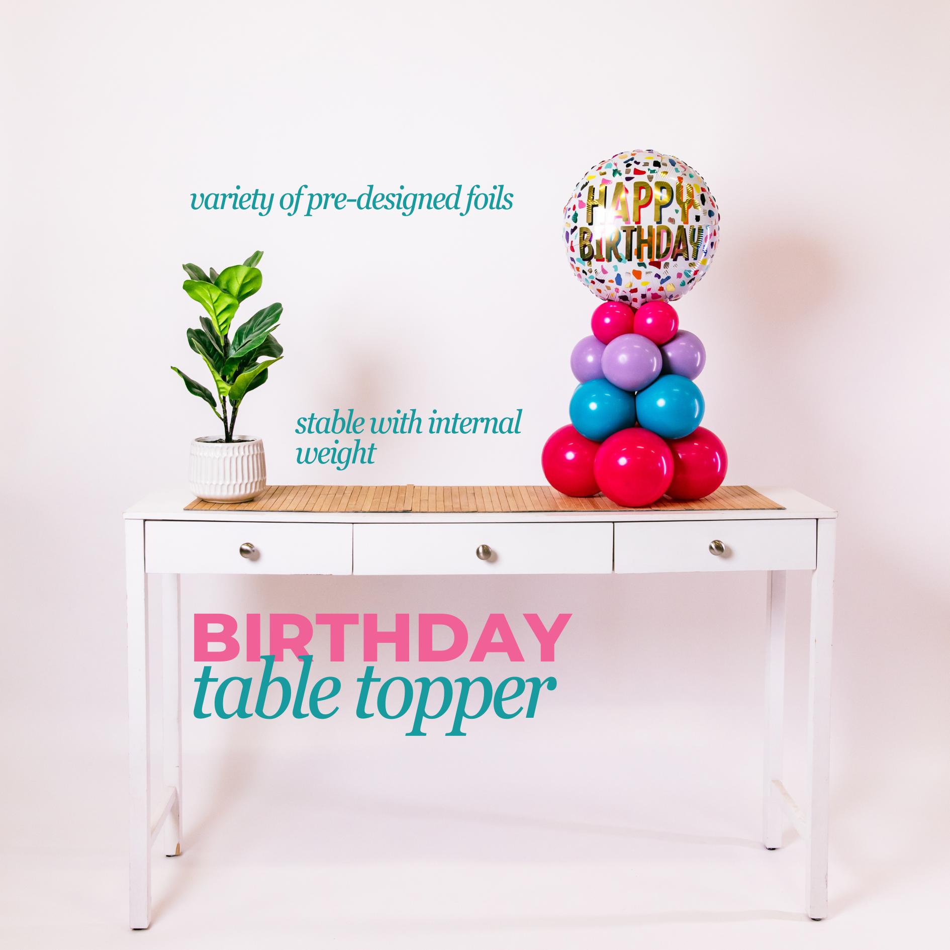 Colorful balloon table topper on a white table with text describing features.