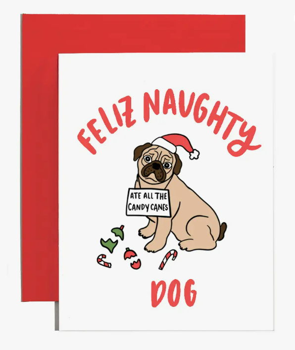Feliz Naughty Dog Card