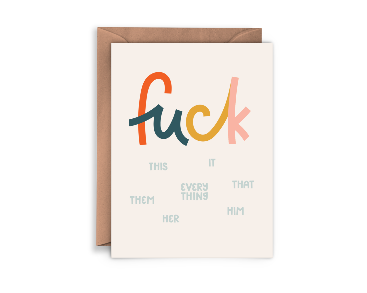 Fuck (him, her, them, it, everything) Breakup Sympathy Card